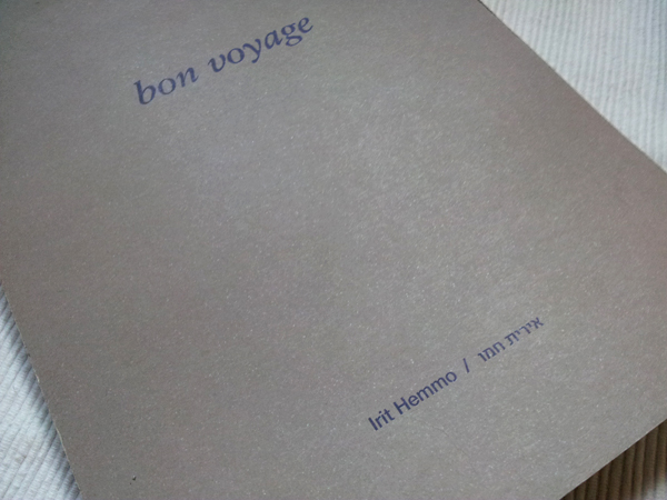 אירית חמו, bon voyage (צילום: ליאת אבדי)